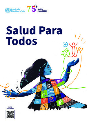 Salud Para Todos Visit https://who.int/es World Health Day - 7 April 2023 - Health for all